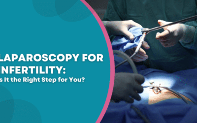 Laparoscopy for Infertility: Is It the Right Step for You?